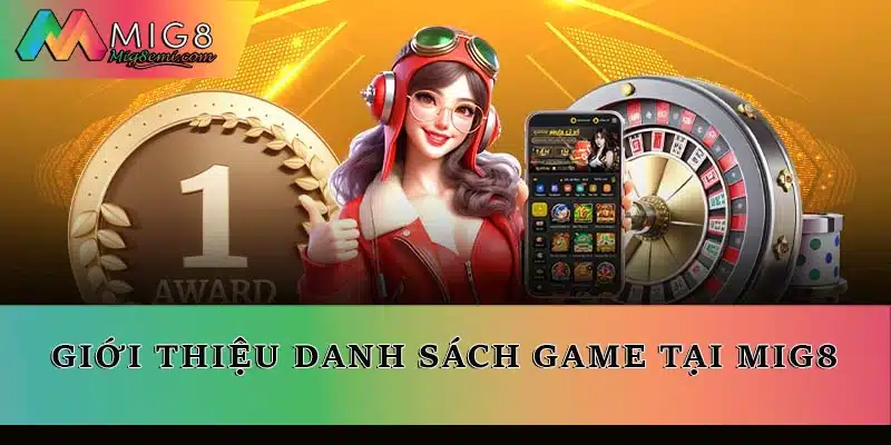Danh sách game tại Mig8