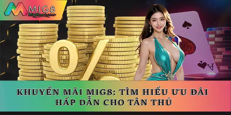 Khuyến mãi Mig8