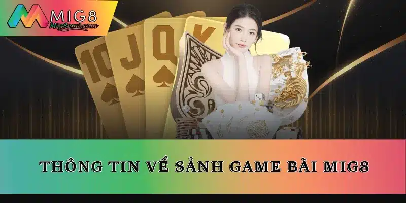 Thông tin về sảnh game bài Mig8